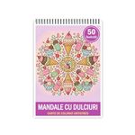 Carti si Birotica - Carti - Carti pentru copii - Carti de colorat - Carte de colorat, 50 de ilustratii Mandale cu Dulciuri, 106 pagini, A5 - Infinity.ro