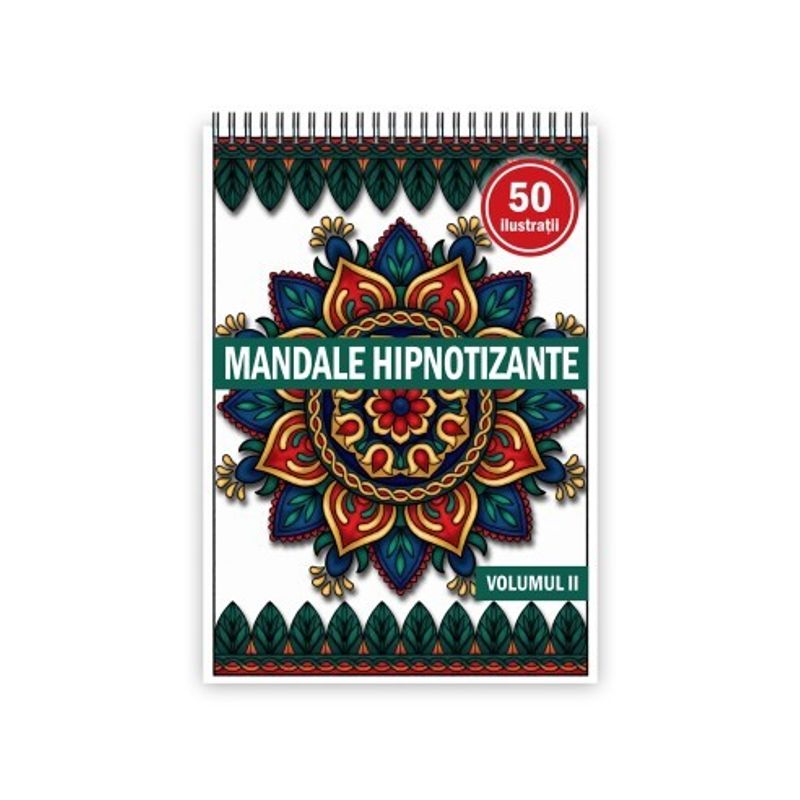 Carti si Birotica - Carti - Carti pentru copii - Carti de colorat - Carte de colorat, 50 de ilustratii Mandale Hipnotizante - Volumul II, 106 pagini, A5 - Infinity.ro