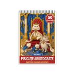 Carti si Birotica - Carti - Carti pentru copii - Carti de colorat - Carte de colorat, 50 de ilustratii Pisicute Aristocrate - Volumul I, 106 pagini, A5 - Infinity.ro