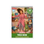 Carti si Birotica - Carti - Carti pentru copii - Carti de colorat - Carte de colorat, 50 de ilustratii Tired Mom - Volumul II, 106 pagini, A5 - Infinity.ro