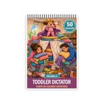 Carti si Birotica - Carti - Carti pentru copii - Carti de colorat - Carte de colorat, 50 de ilustratii Toddler Dictator - Volumul II, 106 pagini, A5 - Infinity.ro