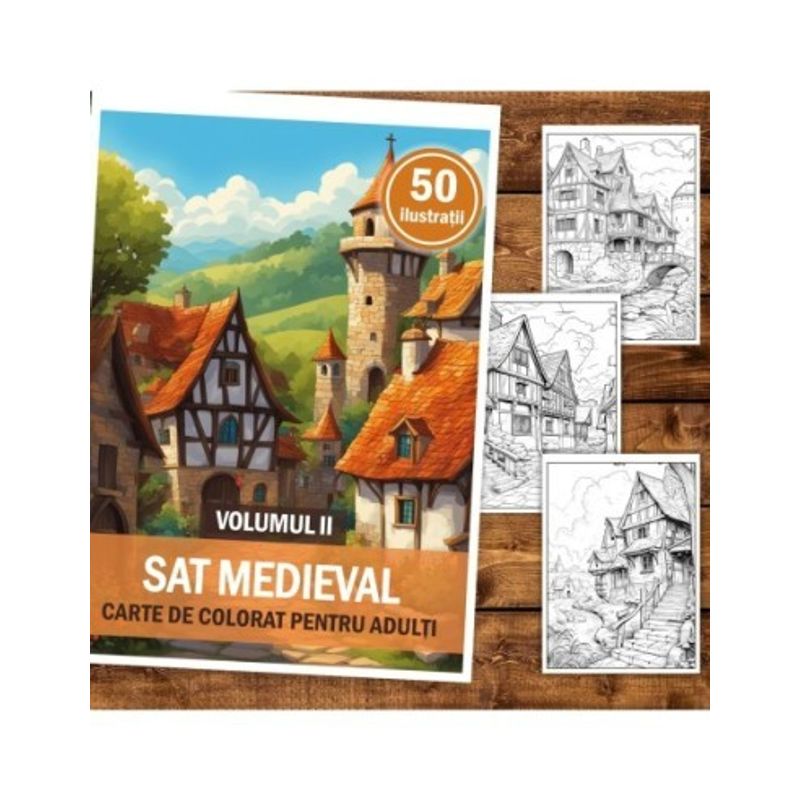 Carti si Birotica - Carti - Carti pentru copii - Carti de colorat - Carte de colorat, 50 de ilustratii, Sat Medieval - Volumul II, 106 pagini, A5 - Infinity.ro