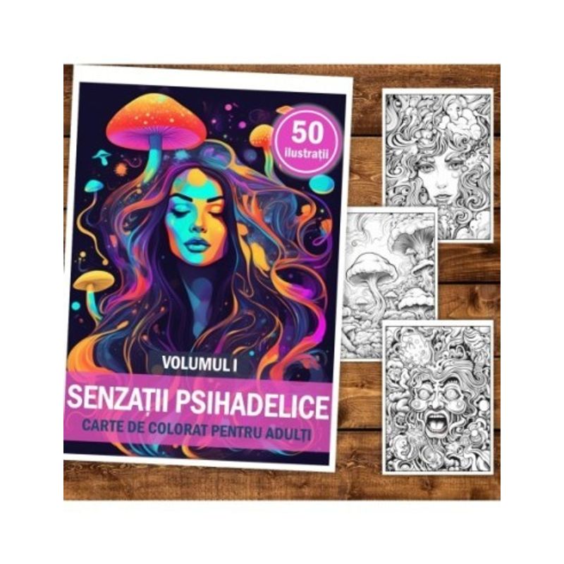 Carti si Birotica - Carti - Carti pentru copii - Carti de colorat - Carte de colorat, 50 de ilustratii, Senzatii Psihedelice - Volumul I, 106 pagini, A5 - Infinity.ro