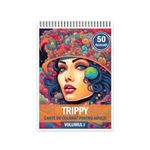 Carti si Birotica - Carti - Carti pentru copii - Carti de colorat - Carte de colorat, 50 de ilustratii, Trippy - Volumul I, 106 pagini, A5 - Infinity.ro
