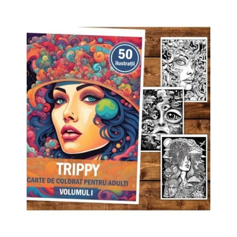 Carti si Birotica - Carti - Carti pentru copii - Carti de colorat - Carte de colorat, 50 de ilustratii, Trippy - Volumul I, 106 pagini, A5 - Infinity.ro