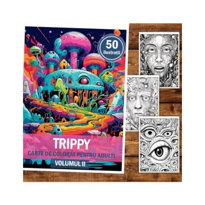 Carti si Birotica - Carti - Carti pentru copii - Carti de colorat - Carte de colorat, 50 de ilustratii, Trippy - Volumul II, 106 pagini, A5 - Infinity.ro