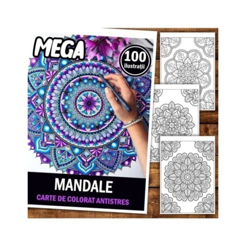 Carti si Birotica - Carti - Carti pentru copii - Carti de colorat - Mega Carte de colorat pentru relaxare si antistres, 100 de ilustratii, Mandale, 206 pagini, A5 - Infinity.ro