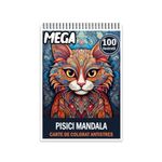 Carti si Birotica - Carti - Carti pentru copii - Carti de colorat - Mega cartea de colorat antistres , 100 de ilustratii cu Pisici Mandala, 206 pagini, A5 - Infinity.ro