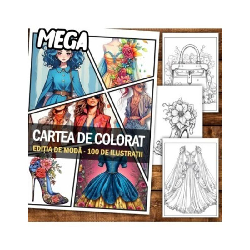 Carti si Birotica - Carti - Carti pentru copii - Carti de colorat - Mega cartea de colorat antistres , 100 de ilustratii, Editia de Moda, 206 pagini, A5 - Infinity.ro