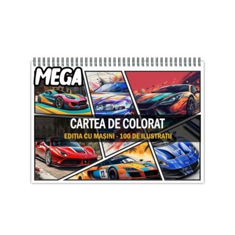 Carti si Birotica - Carti - Carti pentru copii - Carti de colorat - Mega cartea de colorat antistres , 100 de ilustratii cu Masini, 206 pagini, A5 - Infinity.ro