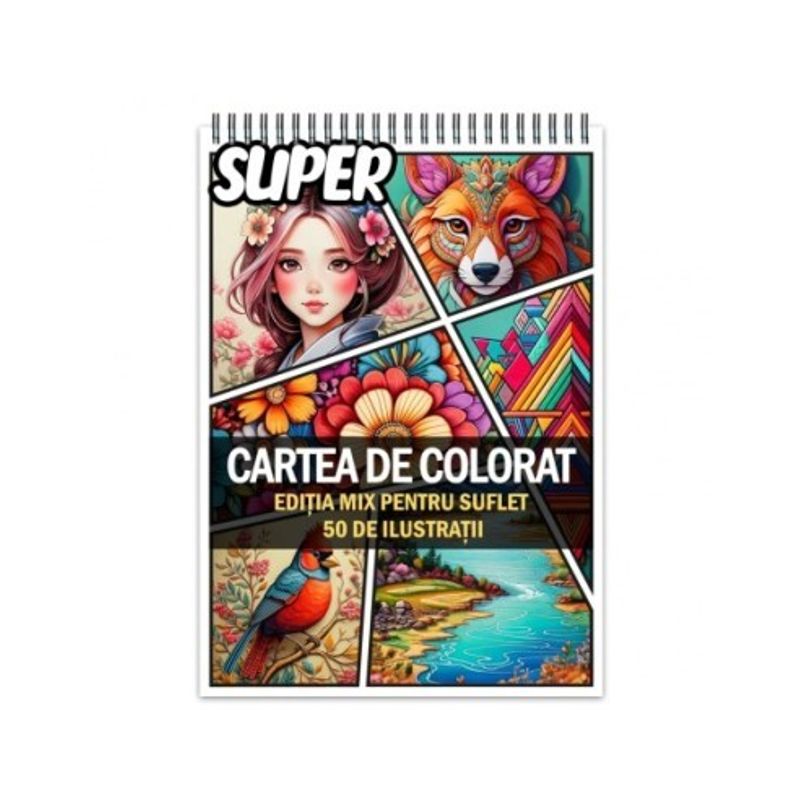 Carti si Birotica - Carti - Carti pentru copii - Carti de colorat - Super cartea de colorat, 50 de ilustratii - Mix pentru suflet, 106 pagini, A5 - Infinity.ro