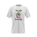 Fashion, accesorii si bijuterii - Barbati - Imbracaminte - Tricouri si bluze barbati - Tricou barbati Too Cute to be Sus Among Us, alb, marime 2XL - Infinity.ro