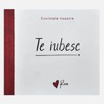 Carti si Birotica - Carti - Dezvoltare personala - Carte "Cuvintele Noastre - Te Iubesc" - Infinity.ro
