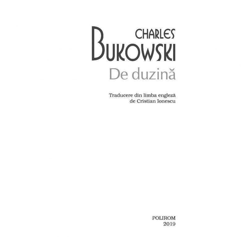 Carti si Birotica - Carti - Fictiune - De duzina, Charles Bukowski - Infinity.ro