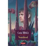 Carti si Birotica - Carti - Fictiune - Ventrilocul, Corin Braga - Infinity.ro