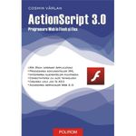 Carti si Birotica - Carti - Fictiune - Actionscript 3.0. programare web in Flash si Flex - Cosmin Varlan - Infinity.ro