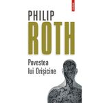 Carti si Birotica - Carti - Fictiune - Povestea lui Orisicine (editia 2019), Philip Roth - Infinity.ro
