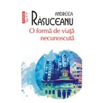 Carti si Birotica - Carti - Fictiune - O forma de viata necunoscuta - Andreea Rasuceanu, editia 2022 - Infinity.ro