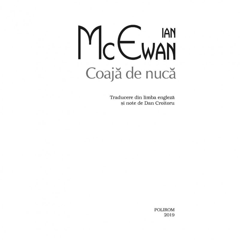 Carti si Birotica - Carti - Fictiune - Coaja de nuca - Ian McEwan, editia 2019 - Infinity.ro