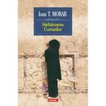 Carti si Birotica - Carti - Fictiune - Sarbatoarea Corturilor, Ioan T. Morar - Infinity.ro