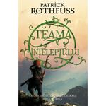 Carti si Birotica - Carti - Fictiune - Teama inteleptului - Patrick Rothfuss - Infinity.ro
