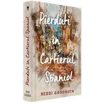 Carti si Birotica - Carti - Fictiune - Pierduti in cartierul spaniol, Heddi Goodrich - Infinity.ro