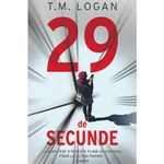 Carti si Birotica - Carti - Fictiune - 29 de secunde, TM Logan - Infinity.ro