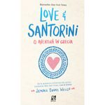 Carti si Birotica - Carti - Fictiune - Love&Santorini, o aventura in Grecia, Jenna Evans Welch - Infinity.ro