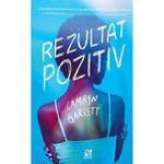 Carti si Birotica - Carti - Fictiune - Rezultat pozitiv, Camryn Garrett - Infinity.ro