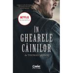 Carti si Birotica - Carti - Fictiune - In ghearele cainilor, Thomas Savage - Infinity.ro