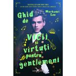 Carti si Birotica - Carti - Fictiune - Ghid de vicii si virtuti pentru gentlemeni - Mackenzi Lee - Infinity.ro