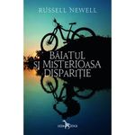 Carti si Birotica - Carti - Fictiune - Baiatul si misterioasa disparitie - Russell Newell - Infinity.ro