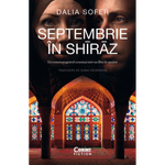 Carti si Birotica - Carti - Fictiune - Septembrie in Shiraz, Dalia Sofer - Infinity.ro
