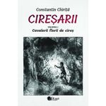 Carti si Birotica - Carti - Fictiune - Ciresarii (5 vol.) 2022, Constantin Chirita - Infinity.ro