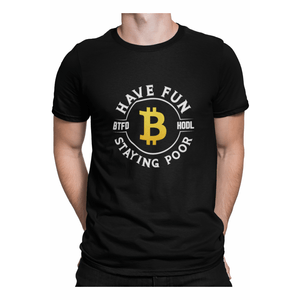 Tricou bitcoin pentru barbati, Priti Global, Have fun, btfd hodl, staying poor, Negru, S