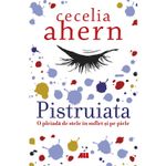 Carti si Birotica - Carti - Bestseller - Pistruiata, Cecelia Ahern - Infinity.ro