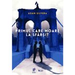 Carti si Birotica - Carti - Fictiune - Primul care moare la sfarsit, Adam Silvera - Infinity.ro