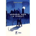 Carti si Birotica - Carti - Bestseller - Amandoi mor la sfarsit, Adam Silvera - Infinity.ro