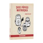 Carti si Birotica - Carti - Fictiune - Sase papusi Matrioska - Silvia Buzori - Infinity.ro