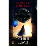 Carti si Birotica - Carti - Fictiune - Ochiul lumii - coperta film, Robert Jordan - Infinity.ro